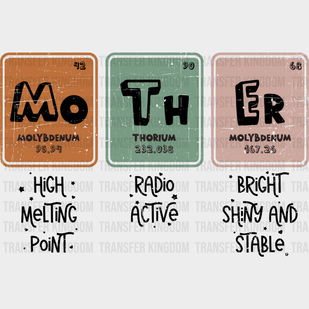 Mo Th Er High Melting Point Radioactive Bright Shiny Stable - Mother’s Day DTF Transfer Adult Unisex - S & M (10’’)