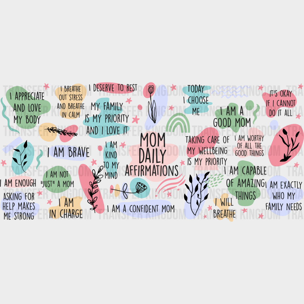 Mom Daily Affirmations - Cup Wrap Uv Sticker Permanent Dtf Decal