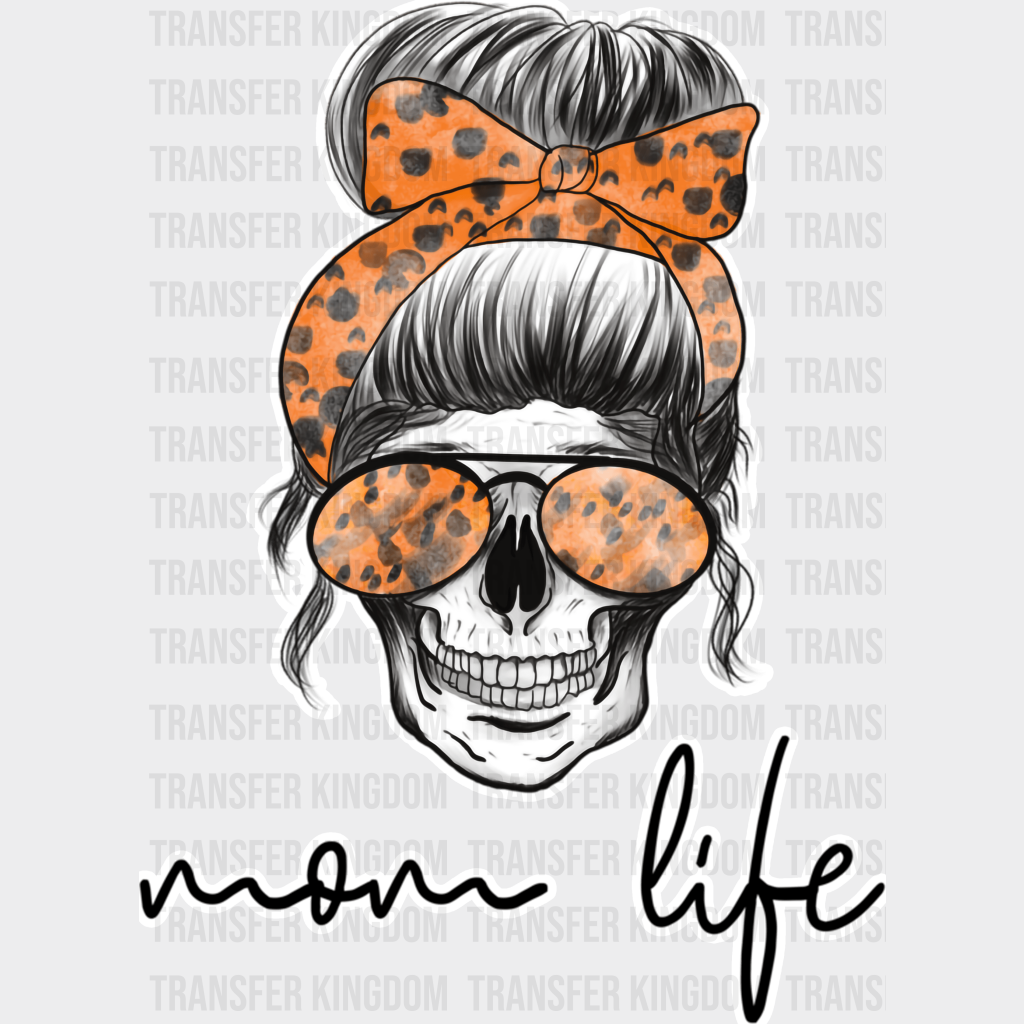 Mom Life Funny Mom Gift Halloween Skeleton Skull - Funny Mom - Cute Mom - Design - DTF heat transfer - Transfer Kingdom