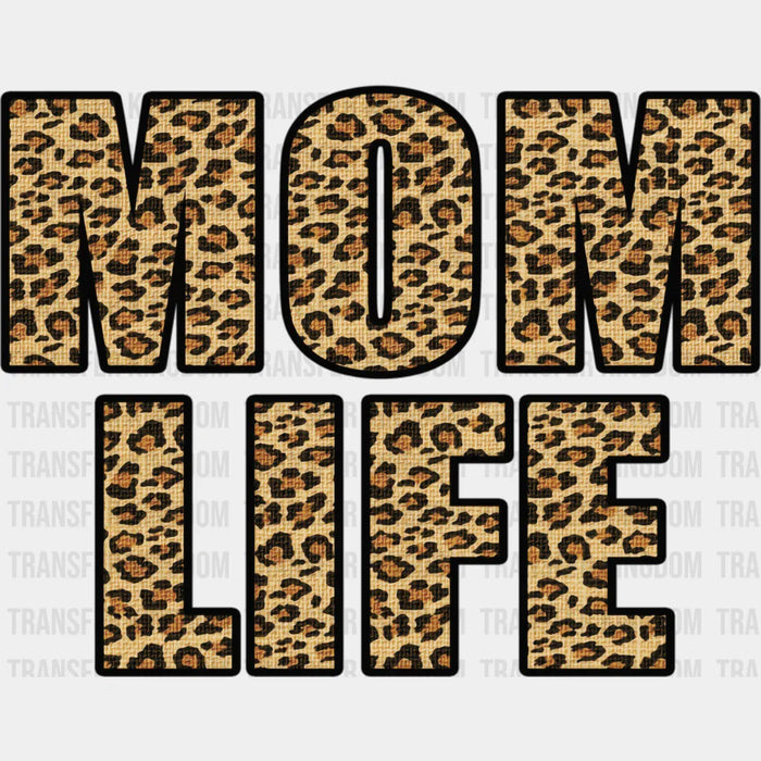 Mom Life Leopard Letters - Mother's Day Design - Mother's Day DTF heat transfer