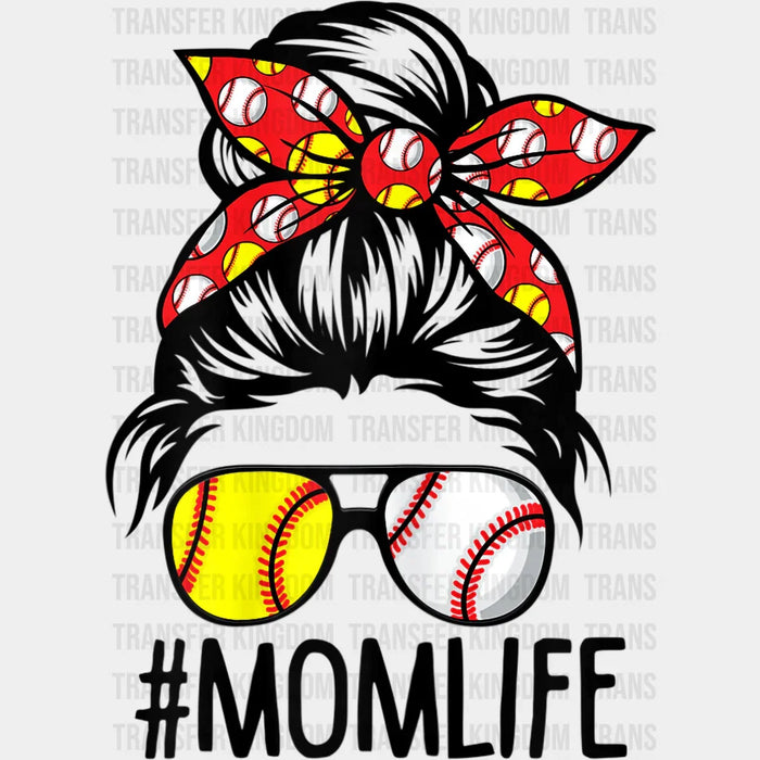 Mom Life Softball Baseball - Mother's Day - Messy Bun - Baseball Lover Mom Design - DTF heat transfer