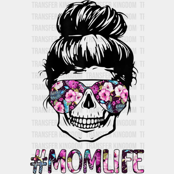 Mom Life Woman Skull and Floral Sunglasses And Messy Bun - Mothers Day Design - Mother's Day DTF heat transfer