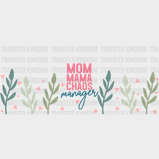 Mom Mama Chaos Manager - Cup Wrap Uv Sticker Permanent Dtf Decal