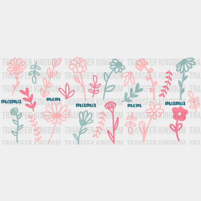 Mom Mama Flower Design - Mom Cup Wrap UV Sticker Permanent UV DTF Decal