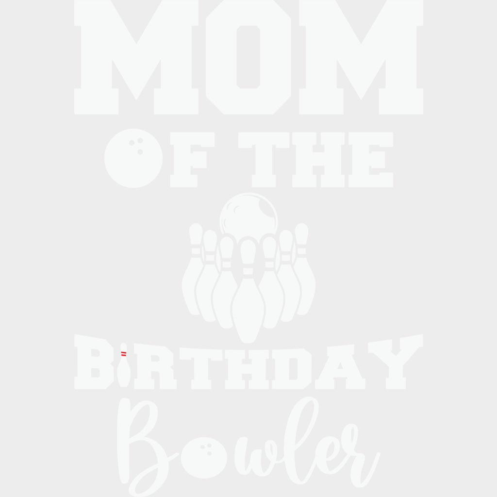 Mom Of The Birthday Bowler - Bowling DTF Transfers Adult Unisex - S & M (10’’) / Light Color Design (See Imaging)