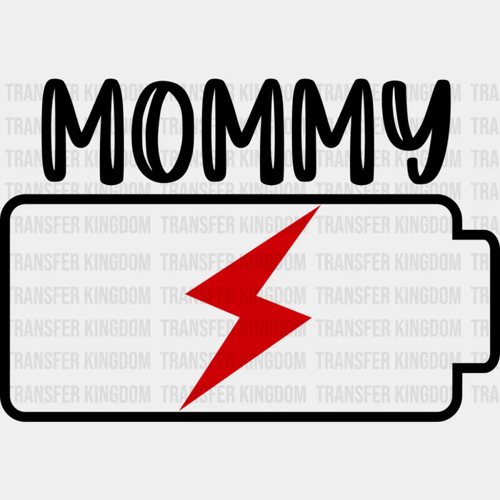 Mommy Battery B&W - Mother's Day DTF Transfer