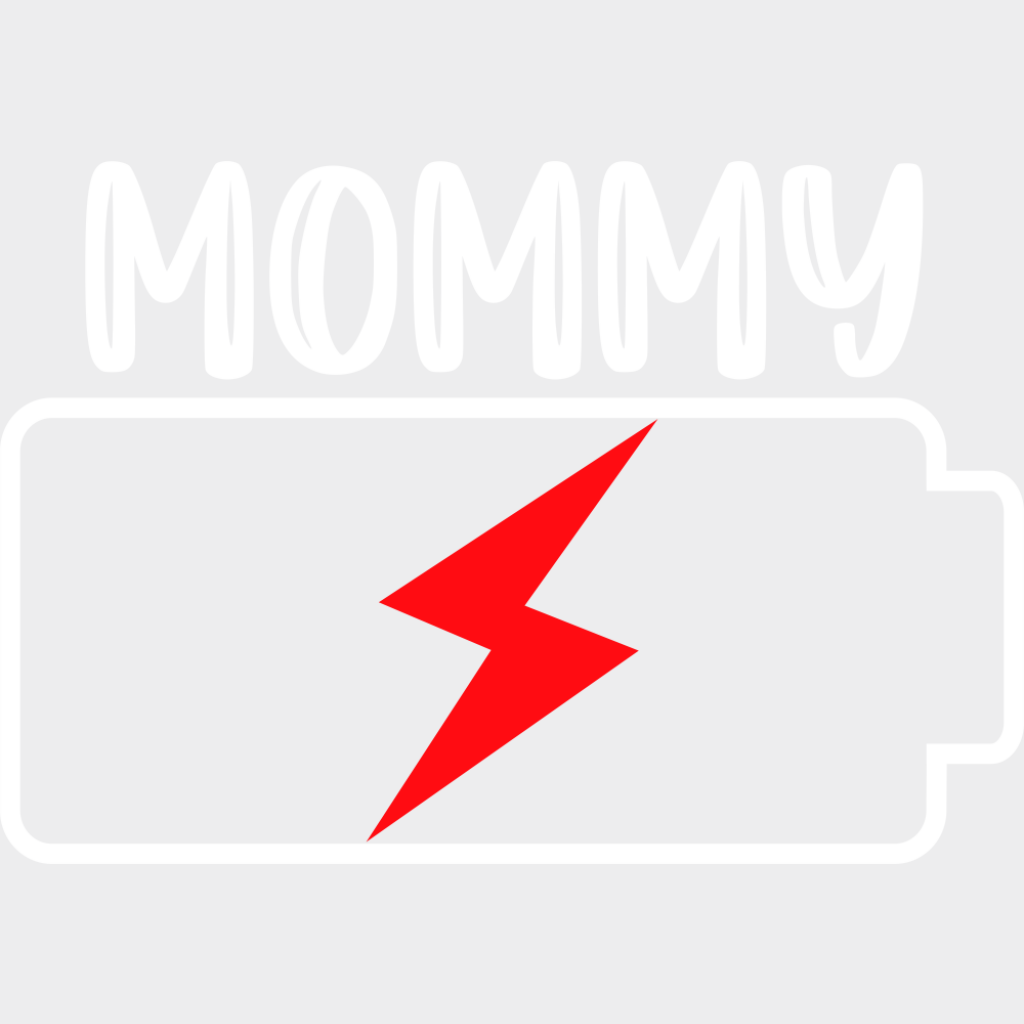 Mommy Battery B&W - Mother’s Day DTF Transfer Adult Unisex - S & M (10’’) / Light Color Design (See Imaging)