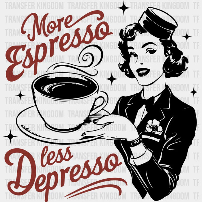 More Espresso Less Depresso Red And Green - Coffee DTF Transfer