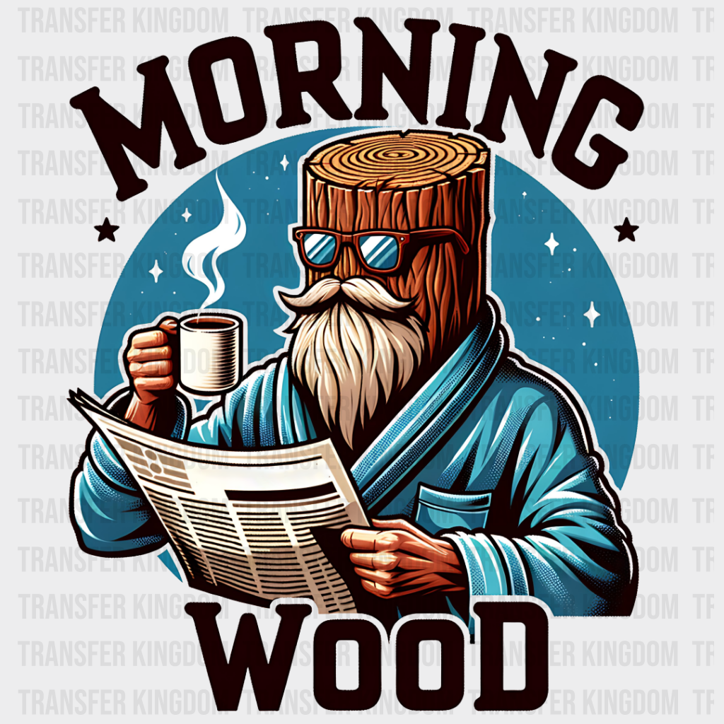 Morning Wood Blue Design - Funny Dtf Transfer Unisex S & M (10’’) / Dark Color See Imaging