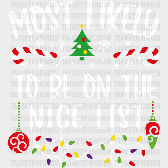 Most Likely To Be On The Nice List - Christmas Dtf Transfer Unisex S & M (10’’) / Light Color