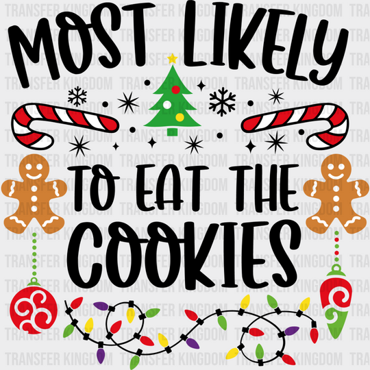 Most Likely To Eat The Cookies - Christmas Dtf Transfer Unisex S & M (10’’) / Dark Color Design