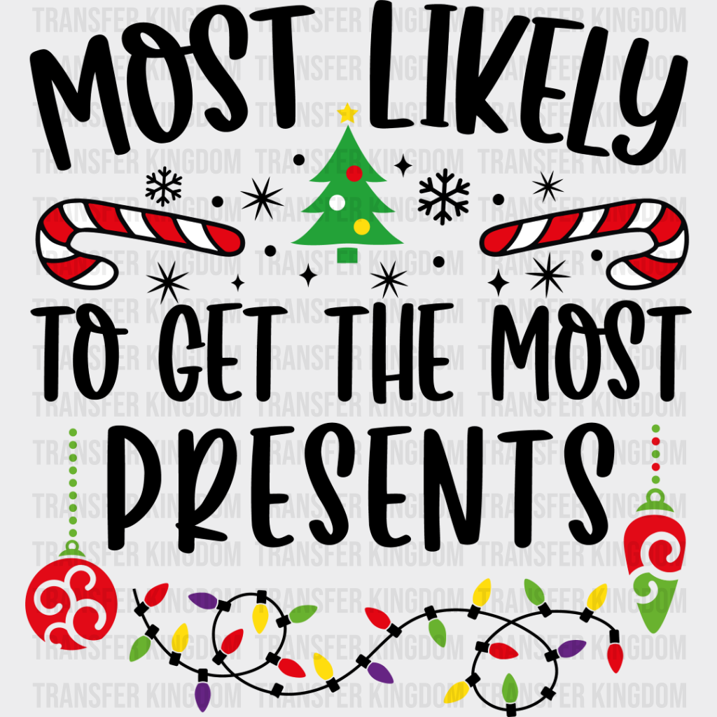 Most Likely To Get The Presents - Christmas Dtf Transfer Unisex S & M (10’’) / Dark Color