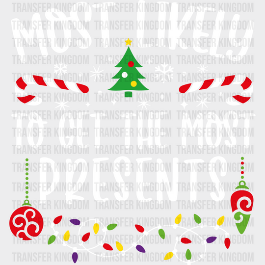 Most Likely To Get The Presents - Christmas Dtf Transfer Unisex S & M (10’’) / Light Color