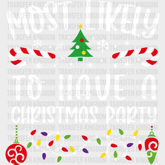 Most Likely To Have A Christmas Party - Dtf Transfer Unisex S & M (10’’) / Light Color Design