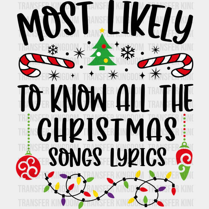 Most Likely To Know All The Christmas Songs Lyrics - Christmas DTF Transfer