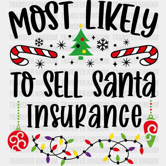 Most Likely To Sell Santa Insurance - Christmas DTF Transfer