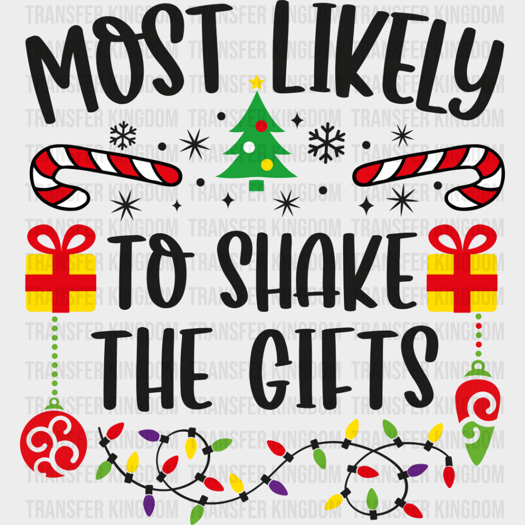 Most Likely To Shake The Gifts - Christmas Dtf Transfer Unisex S & M (10’’) / Dark Color Design