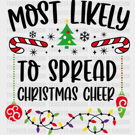 Most Likely To Spread Christmas Cheer - Dtf Transfer Unisex S & M (10’’) / Dark Color Design