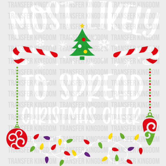 Most Likely To Spread Christmas Cheer - Dtf Transfer Unisex S & M (10’’) / Light Color Design