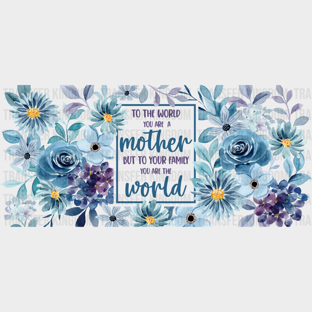 Mother Blue Flowers - Mom Cup Wrap Uv Sticker Permanent Dtf Decal