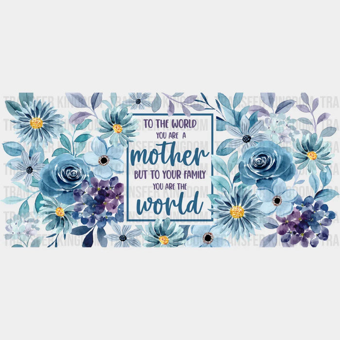 Mother Blue Flowers - Mom Cup Wrap UV Sticker Permanent UV DTF Decal
