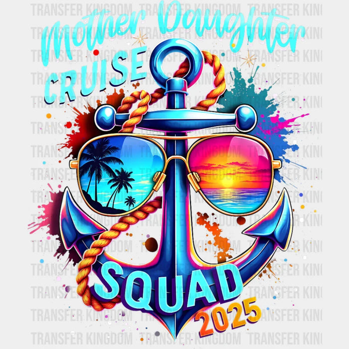 Mother Daughter Cruise Squad 2025 Blue Design - Vacation DTF Transfer