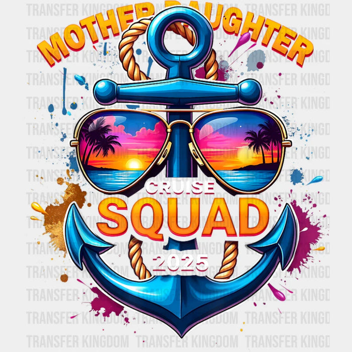 Mother Daughter Cruise Squad 2025 Orange Design - Vacation DTF Transfer