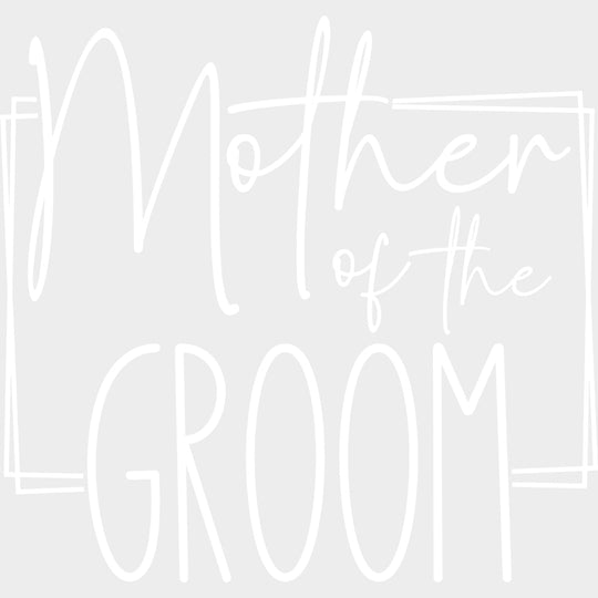 Mother Of The Groom - Wedding Crew DTF Transfers transfer-kingdom Light Color Design (See Imaging)