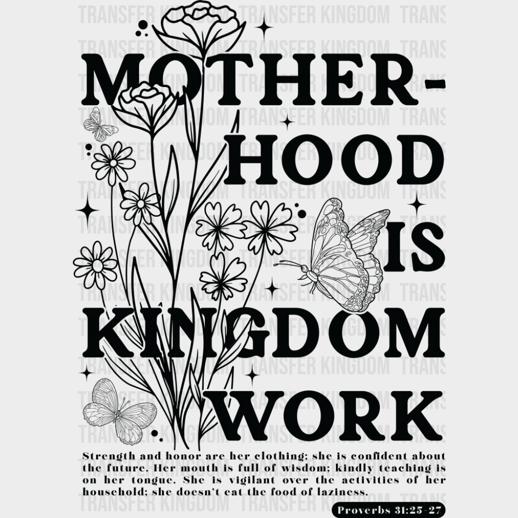 Motherhood Is Kingdom Work Flowers & Butterfly - Christianity DTF Transfer Adult Unisex - S & M (10’’) / Dark Color
