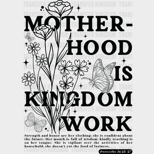 Motherhood Is Kingdom Work Flowers & Butterfly - Christianity DTF Transfer Adult Unisex - S & M (10’’) / Dark Color