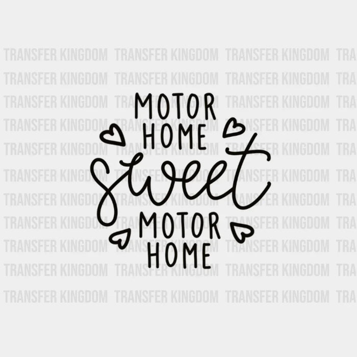 Motor Home Sweet Motor Home Design - DTF heat transfer