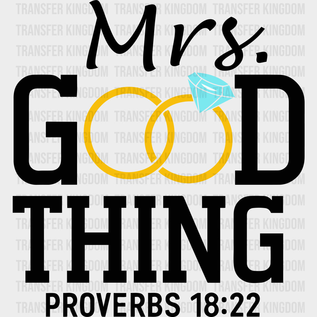 Mrs. Good Thing - Anniversary DTF Transfer transfer-kingdom Dark Color Design (See Imaging)