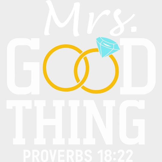 Mrs. Good Thing - Anniversary DTF Transfer transfer-kingdom Light Color Design (See Imaging)