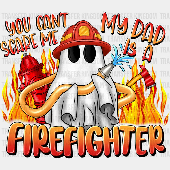 My Dad Is A Firefighter - Firefighter DTF Transfer