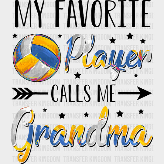 My Favorite Player Calls Me Grandma - Volleyball DTF Transfers Adult Unisex - S & M (10’’) / Dark Color Design (See