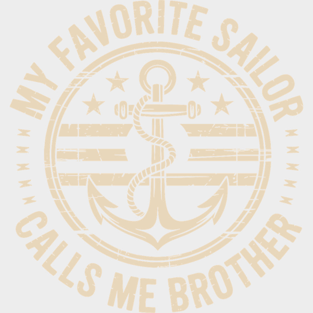 My Favorite Sailor Calls Me Brother - Navy DTF Transfers - Adult Unisex - S & M (10’’) / Light Color Design (See