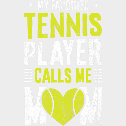 My Favorite Tennis Player Calls Me Mom - Tennis DTF Transfers Adult Unisex - S & M (10’’) / Light Color Design (See