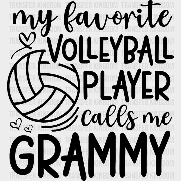 My Favorite Volleyball Player Calls Me Grammy - Volleyball DTF Transfers
