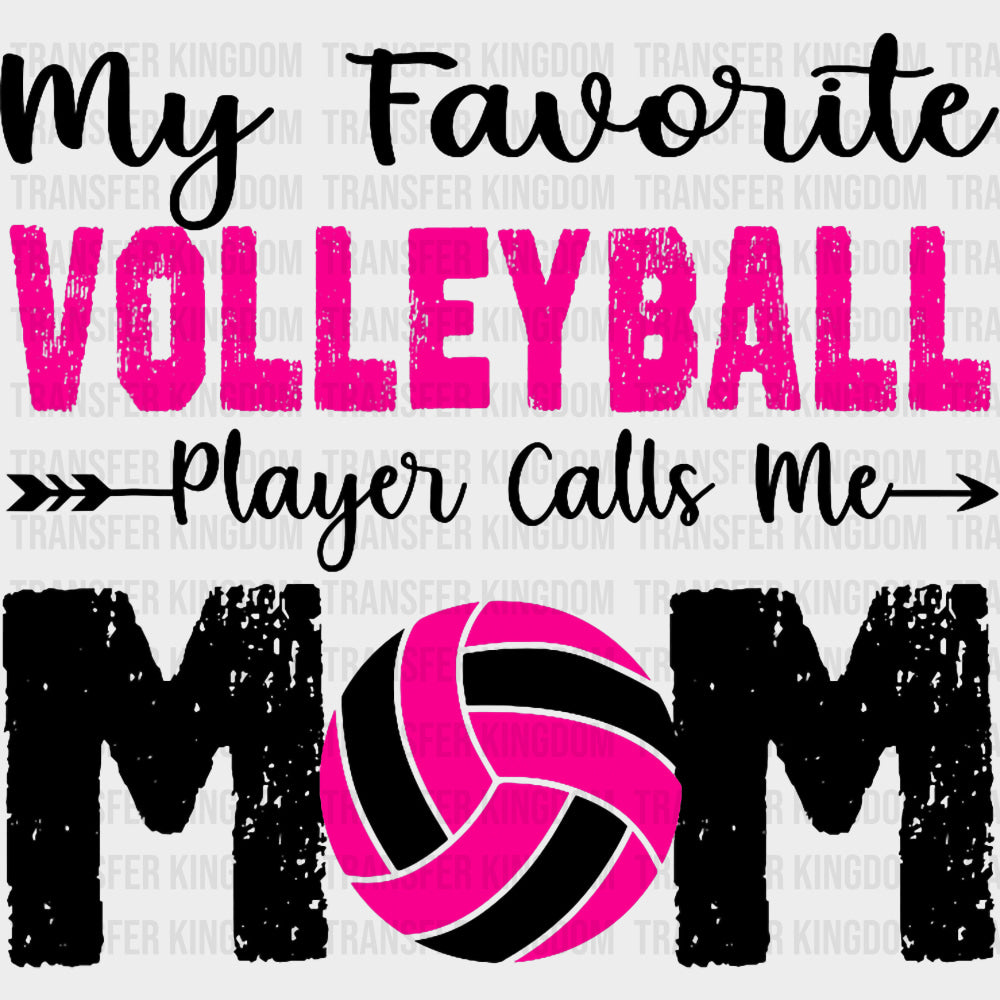 My Favorite Volleyball Player Calls Me Mom, Pink - Volleyball DTF Transfers transfer-kingdom Dark Color Design (See Imaging)