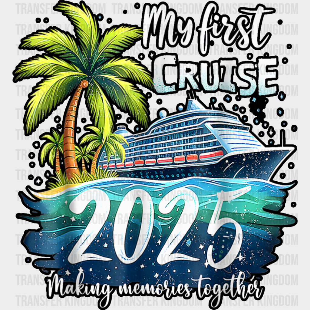 My First Cruise 2025 Palm Trees - Vacation DTF Transfer Adult Unisex - S & M (10’’) / Dark Color Design (See Imaging)