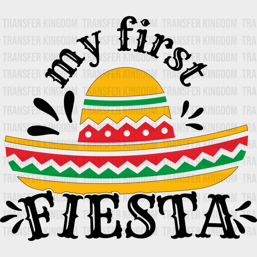 My First Fiesta Hat - Cinco De Mayo DTF Transfer Adult Unisex - S & M (10’’) / Dark Color Design (See Imaging)