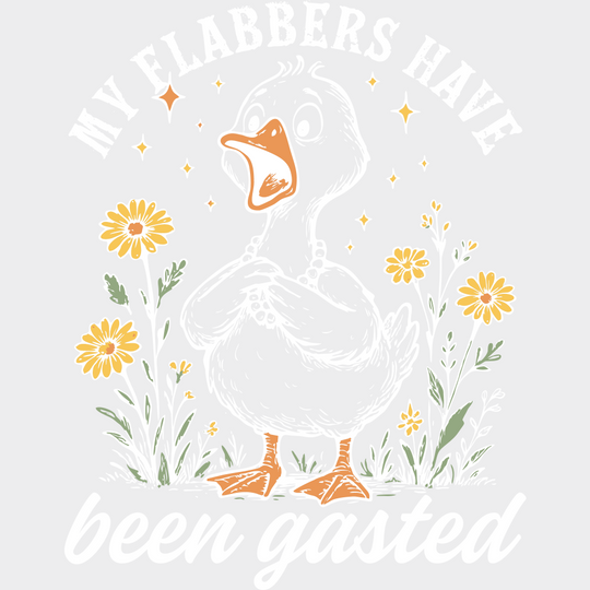 My Flabbers Have Been Gasted - Funny DTF Transfer Adult Unisex - S & M (10’’) / Light Color Design (See Imaging)