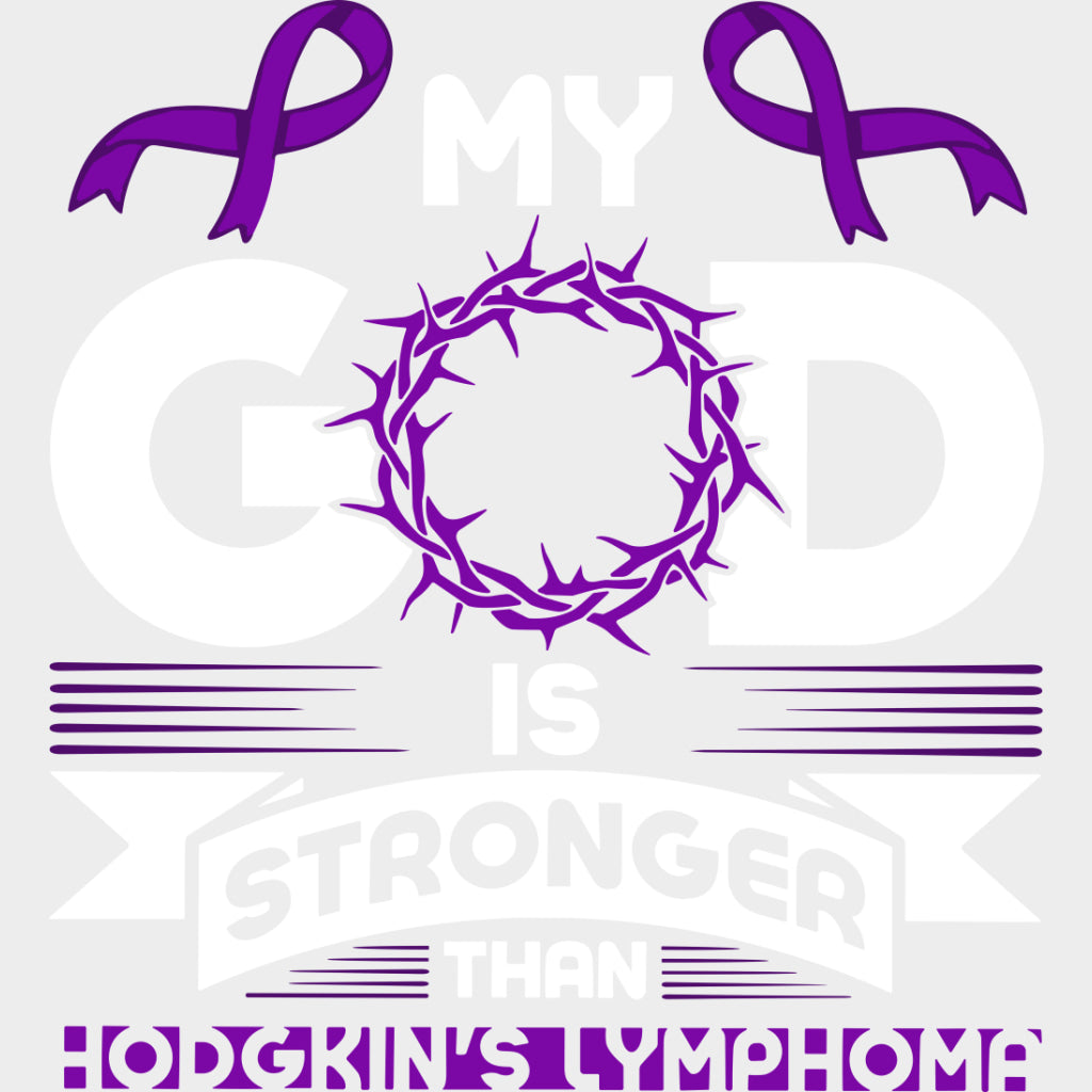 My God Is Stronger - Hodgkin’s Lymphoma Cancer DTF Transfers - Adult Unisex - S & M (10’’) / Light Color Design (See