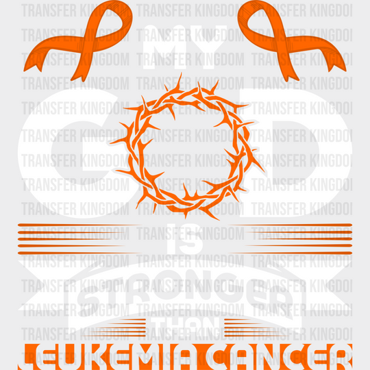 My God Is Stronger - Leukemia Dtf Heat Transfer Unisex S & M (10’’) / Light Color Design See Imaging