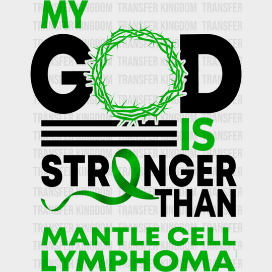 My God Is Stronger - Lymphoma Dtf Heat Transfer Unisex S & M (10’’) / Dark Color Design See Imaging