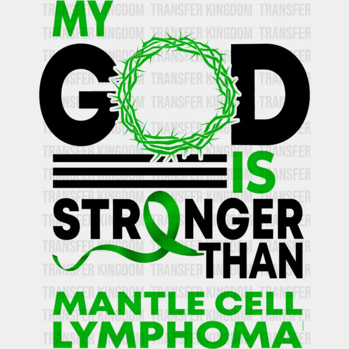 My God Is Stronger - Lymphoma DTF heat transfer
