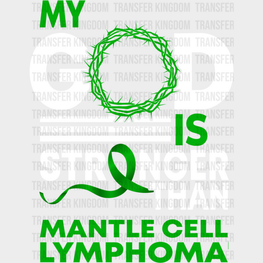 My God Is Stronger - Lymphoma Dtf Heat Transfer Unisex S & M (10’’) / Light Color Design See Imaging