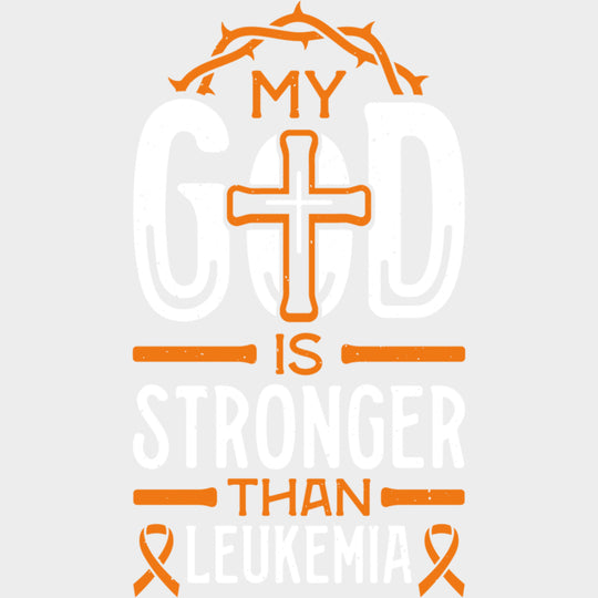 My God Is Stronger Than Leukemia Cross - Leukemia DTF Transfers Adult Unisex - S & M (10’’) / Light Color Design (See