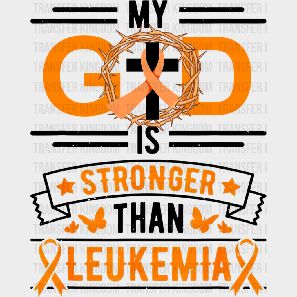 My God Is Stronger Than Leukemia - Leukemia DTF Transfers Adult Unisex - S & M (10’’) / Dark Color Design (See Imaging)