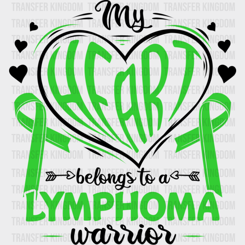 My Heart Belongs To A Warrior - Lymphoma Dtf Heat Transfer Unisex S & M (10’’) / Dark Color